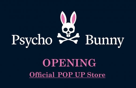 Official Psycho Bunny Pop Up Store [NOW OPEN]