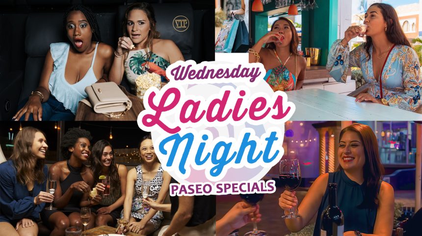 Wednesday Ladies Night @Paseo